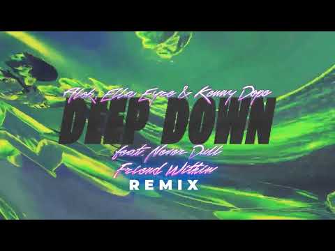 Alok x Ella Eyre x Kenny Dope feat. Never Dull – Deep Down (Friend Within Remix)