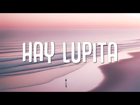 LOMIIEL - HAY LUPITA (Letra/Lyrics)