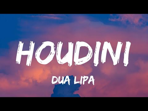 Dua Lipa - Houdini (Lyrics) | Harry Styles, Miley Cyrus,...(Mix Lyrics)