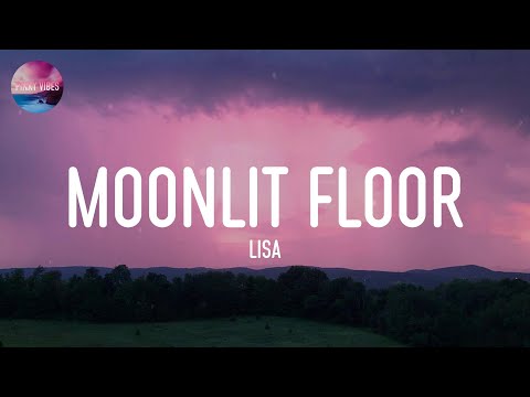 LISA - Moonlit Floor (Lyrics)