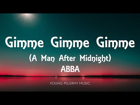 ABBA - Gimme Gimme Gimme (A Man After Midnight) [Lyrics]