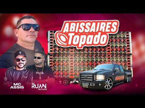 CD AO VIVO ABISSAIRES TOPADO 🔊 - MC ASSIS E DJ RUAN MALVADÃO