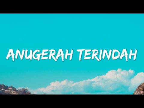 Andmesh - Anugerah Terindah (Lyrics)