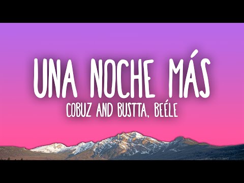 Cobuz & Bustta, Beéle - Una Noche Más