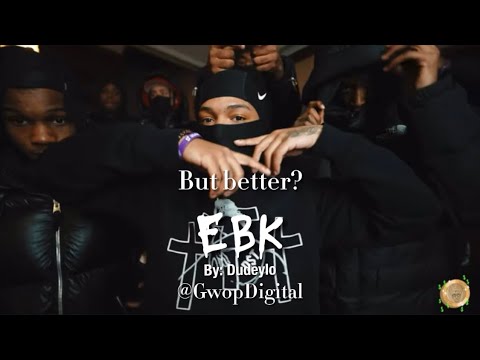 Dudeylo - EBK [Shot by GwopDigital] (Better?) REUPLOADED