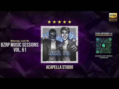 Luck Ra || BZRP Music Sessions #61 🎙️ ACAPELLA STUDIO (Filtrar IA)