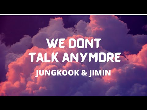 WE DONT TALK ANYMORE | JUNGKOOK & JIMIN | LYRICS | CHILL BEATS LYRICAL