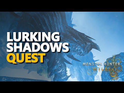 Lurking Shadows Monster Hunter Wilds