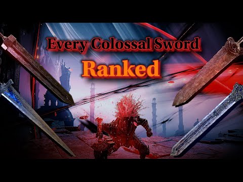 Every Colossal Sword Ranked | Elden Ring Patch 1.16