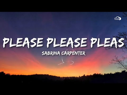 Sabrina Carpenter - Please Please Please (Lyrics)