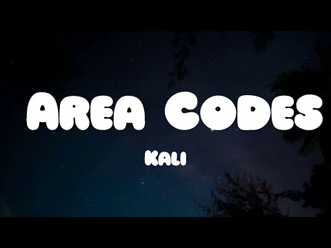 Kali - Area Codes (Lyrics)