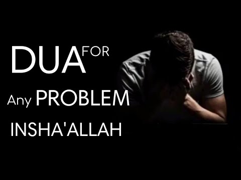 Dua To Solve All Problems Quickly - Most Powerful Prayer, Listen Daily!