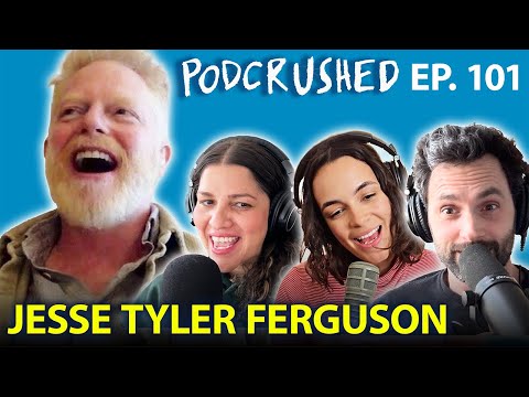 Jesse Tyler Ferguson | Ep. 101 | Podcrushed