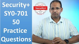 Security+ Certification SY0-701 50 Practice Questions