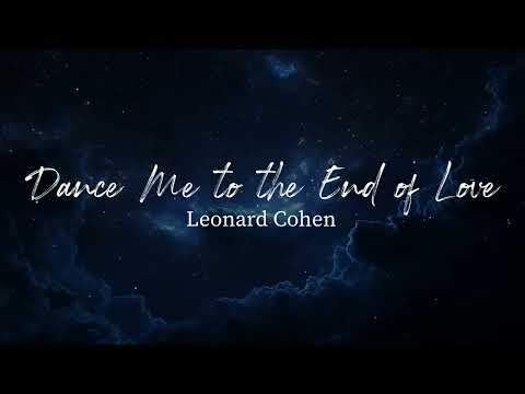 Dance Me to the End of Love - Leonard Cohen (Lyrics)