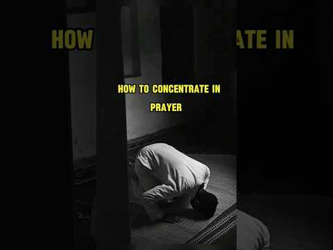 How to Concentrate in Prayer #islam #islamicshorts #islamiceducation #islamicstatus #muslim #viral