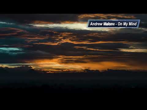 Andrew Malone - On My Mind