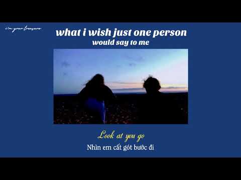 [Vietsub/Lyrics] (what i wish just one person would say to me) - LANY