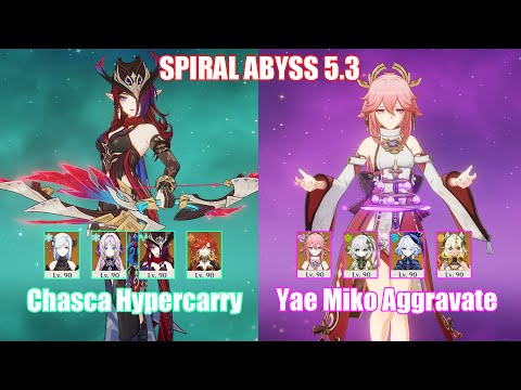 C0 Chasca Hypercarry & C0 Yae Miko Aggravate | Spiral Abyss 5.3 | Genshin Impact