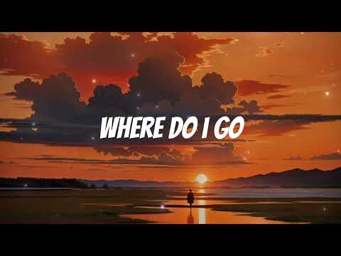 WHERE DO I GO - LO-FI (MUSIC VIDEO)