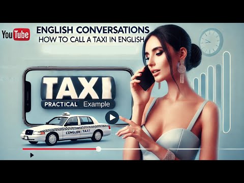 60-▶English speaking practice. How to Call a Taxi in English  Practical Examples