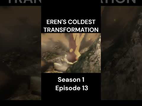 Eren' Coldest Transformation