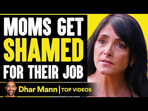 Moms Get SHAMED for Their Job | Dhar Mann