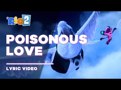 Rio 2 - Poisonous Love [Lyric Video / Letra]