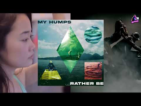 Rather Be [Clean Bandit] x My Humps [Fergie] Remix - Best Pop/Hip Hop Mashups of 2023