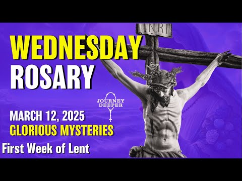 Wednesday Rosary 💜 Glorious Mysteries of Rosary 💜 March 12, 2025 VIRTUAL ROSARY