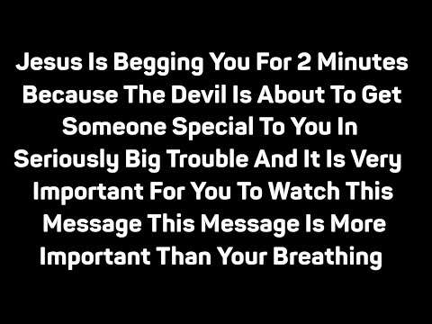 GOD SAYS 💌 DEVILS IS ABOUT TO GET SOMEONE SPECIAL TO YOU IN SERIOUSLY BIG PROBLEM..!!