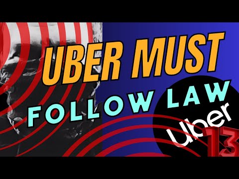 Uber Must Follow The Law [13]