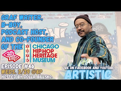 THE BACK AND FORTH EP.#46 W/SPECIAL GUEST 'ARTISTIC' OF THE CHICAGO HIP HOP HERITAGE MUSEUM