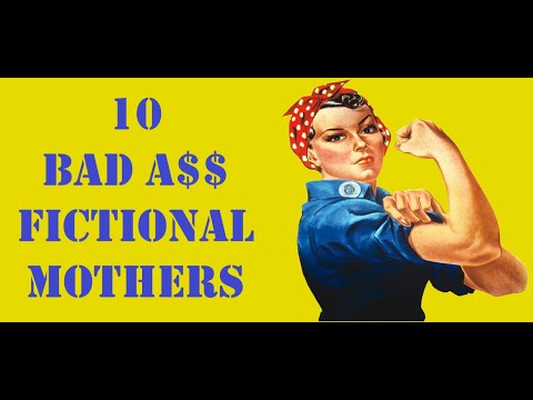 10 Bad A Fictional Mothers