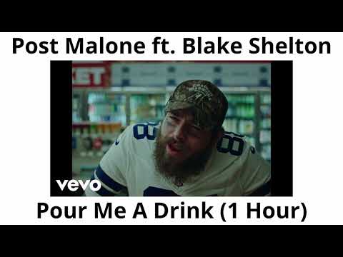 Post Malone ft. Blake Shelton - Pour Me A Drink (1 Hour)