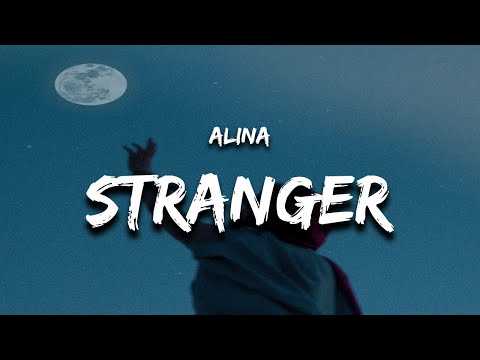 ALINA - don't be a stranger (Lyrics)