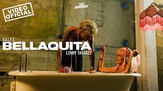 Dalex - Bellaquita ft. Lenny Tavárez (Video Oficial)