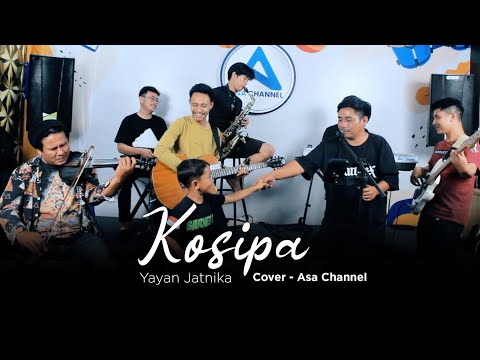 YAYAN JATNIKA - kosipa || Live Cover ASACHANNEL feat BARNET ATM & SLEBEW