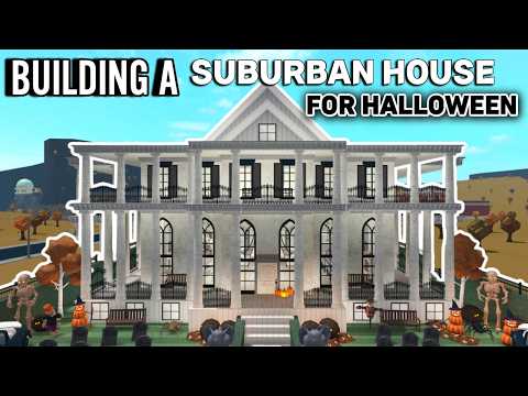 BUILDING A SUBURBAN HOUSE FOR HALLOWEEN In BLOXBURG