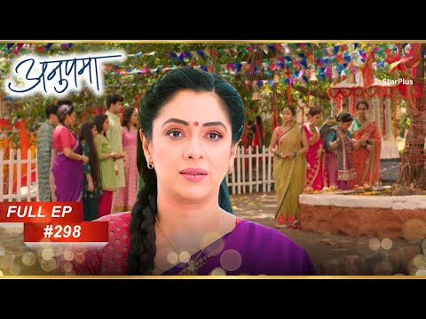 The Shahs Celebrate Vat Savitri Pooja! | Full Episode:298 | Anupama