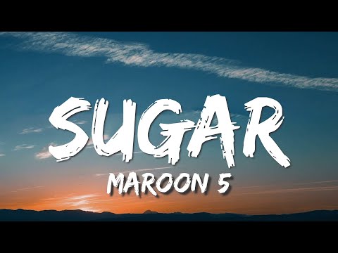 Maroon 5 - Sugar (Lyrics)