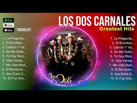 Los Dos Carnales 2024 🌻 Los Dos Carnales Top Hits 🌻 Los Dos Carnales Playlist Collection