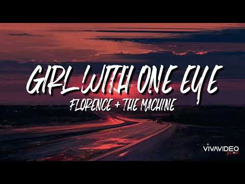 Girl With One Eye - Florence + The Machine (lyrics)