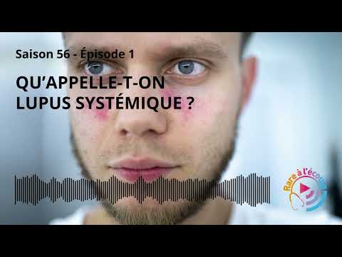 Maladie rare - Qu’appelle-t-on Lupus systémique ?