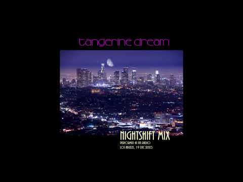 Tangerine Dream - Nightshift Mix (Favorite Album 2023)