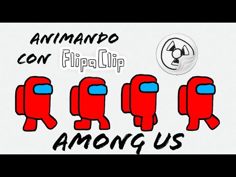 AMONG US PROCESO DE ANIMACIÓN CON FLIPACLIP APP