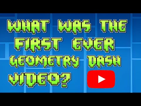 What was the FIRST EVER Geometry Dash Video?