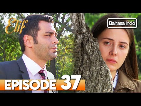 Elif Episode 37 | Indonesian Dubbed