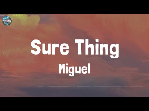 Miguel - Sure Thing (Lyrics)