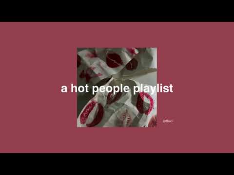 sped up playlist for ✨.hot ✨.people